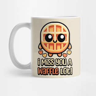 I Miss You A Waffle Lot! Cute Waffle Pun Mug